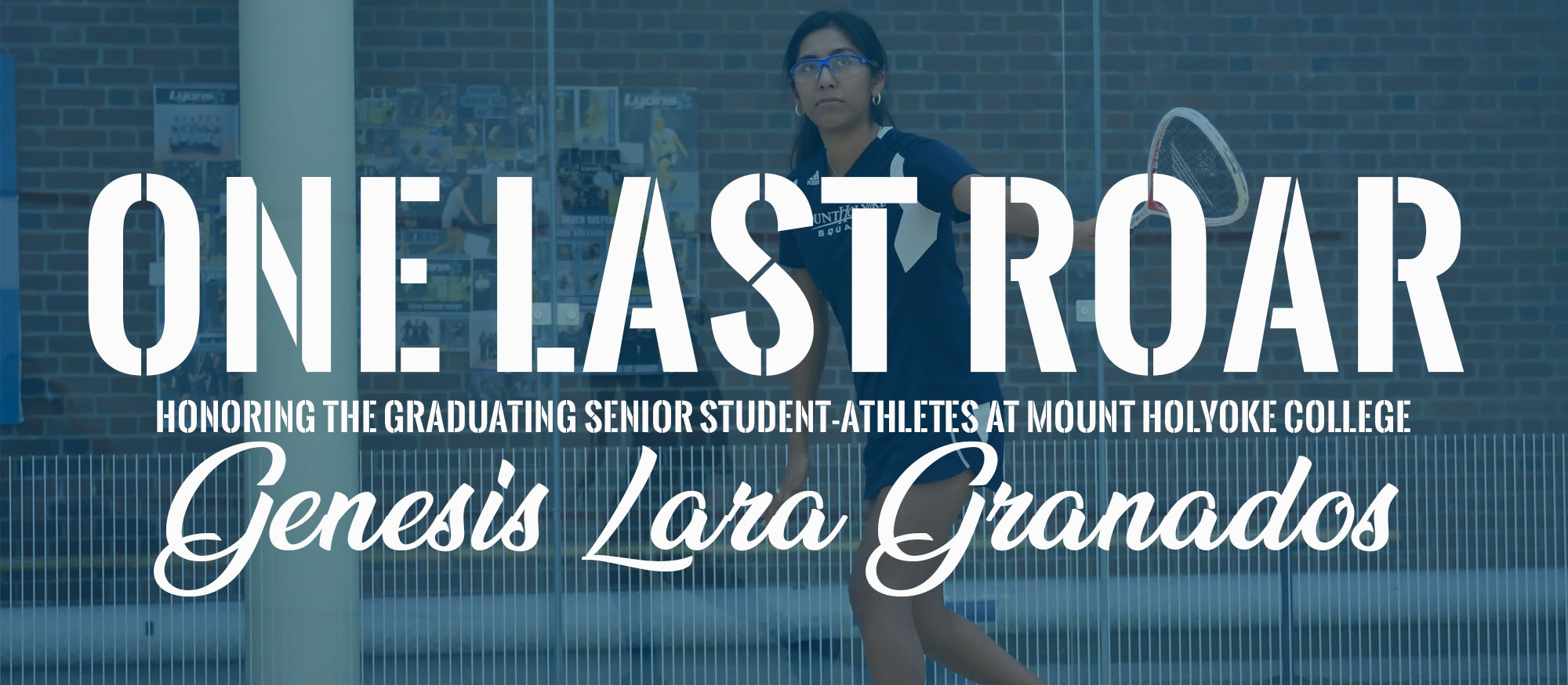 One Last Roar: Genesis Lara Granados, Squash
